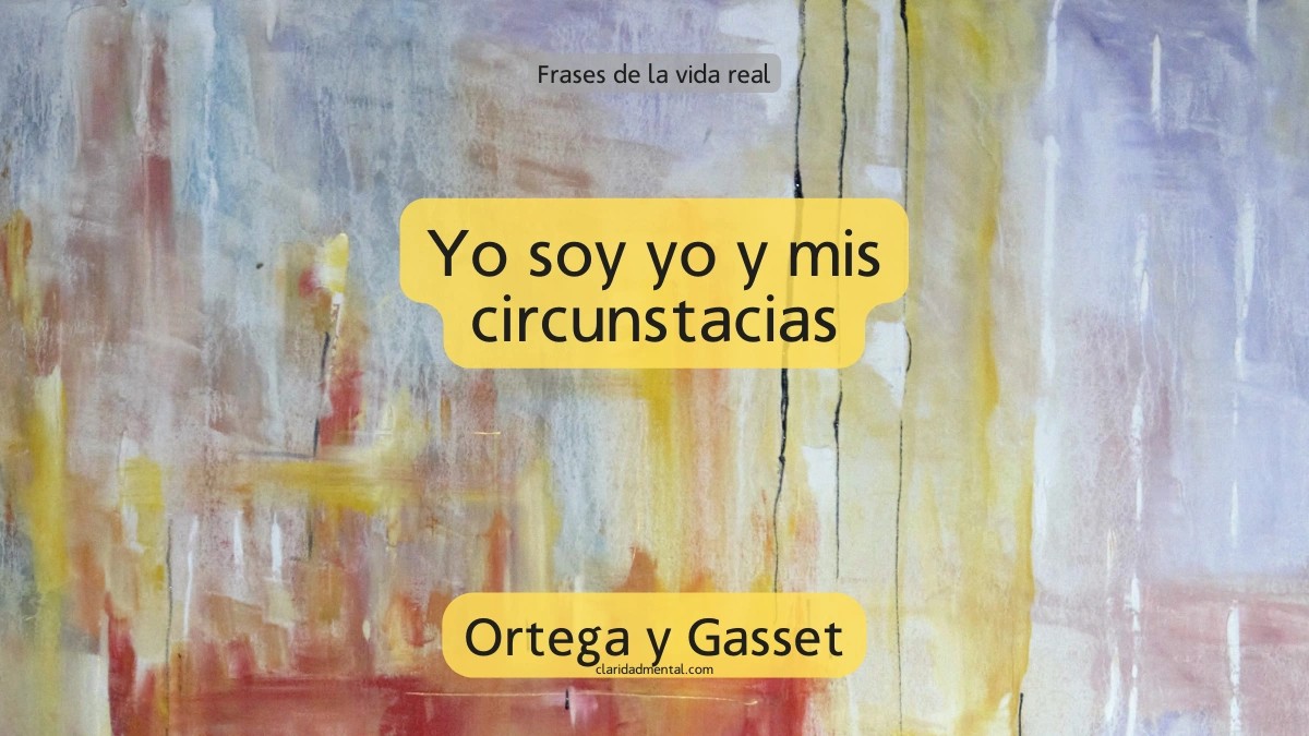 frase de Ortega y Gasset